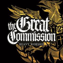 The Great Commission : Heavy Worship